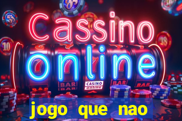 jogo que nao precisa de deposito